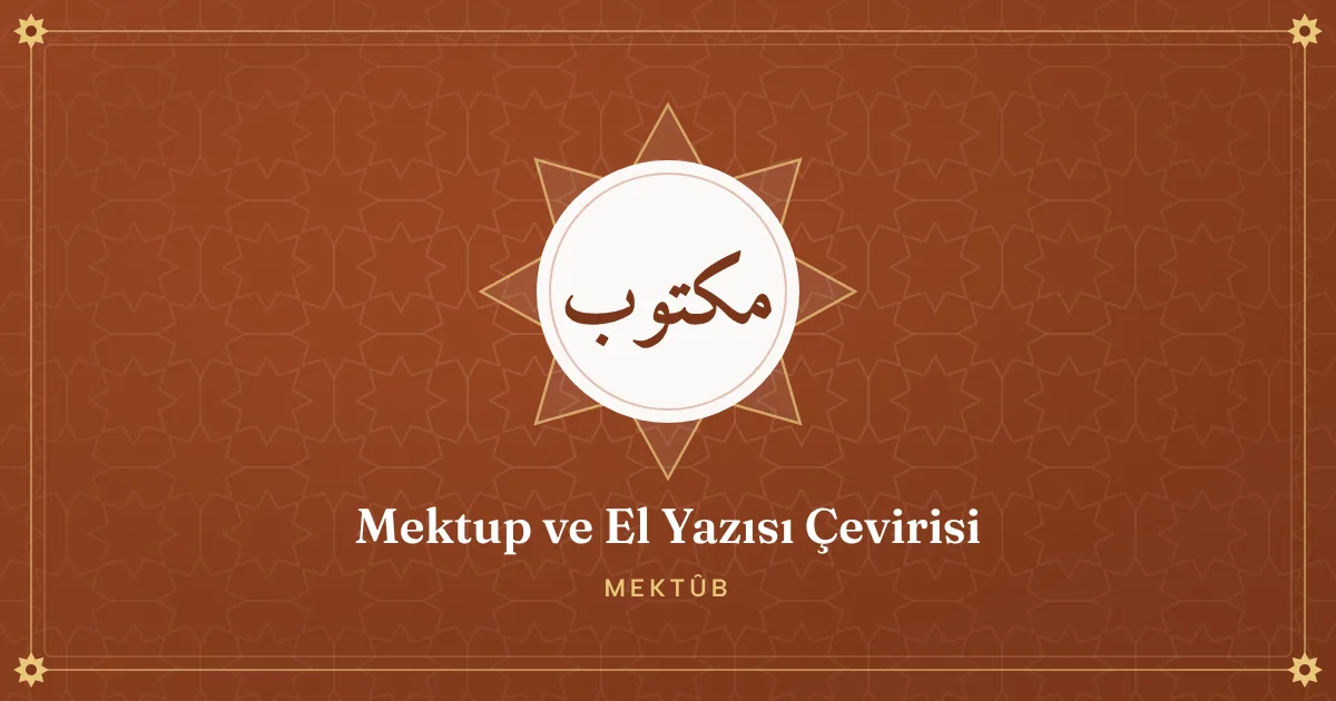 Osmanlıca el yazısı mektup ve eski belge örneği
