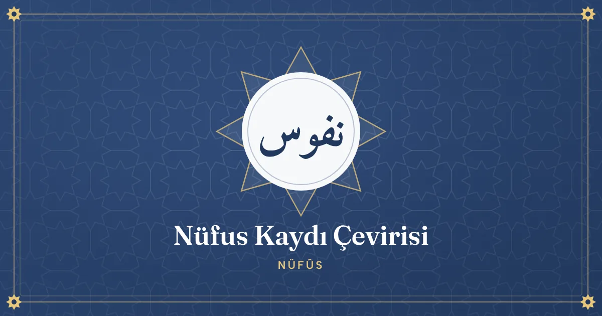 Osmanlıca nüfus tezkeresi çevirisi için belge incelemesi